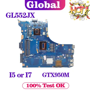 KEFU Grāmatiņa Mainboard Par ASUS ROG GL552J GL552JX ZX50J ZX50JX Klēpjdators Mātesplatē I5-4200HQ I7-4710HQ/4720HQ I7-4750HQ GTX950M