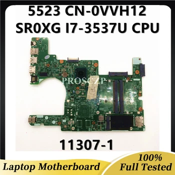 KN-0VVH12 0VVH12 VVH12 Mainboard DELL 5523 11307-1 Klēpjdators Mātesplatē Ar SR0XG I7-3537U CPU HM76 DDR3 100% Pilnībā Pārbaudīta OK