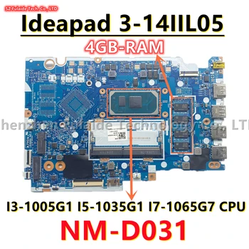 NM-D031 Lenovo Ideapad 3-14IIL05 Klēpjdators Mātesplatē I3-1005G1 I5-1035G1 I7-1065G7 CPU 4G-RAM 5B21B37211 5B20S44249 5B20S4424